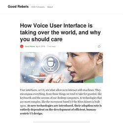 How Voice User Interface is taking over the world, and why you should care