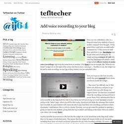 Add voice recording to your blog « tefltecher