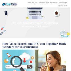 How Voice Search and PPC can Together Work Wonders for Your Business
