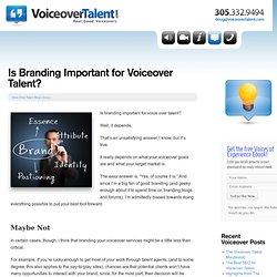 Is Branding Important for Voiceover Talent?