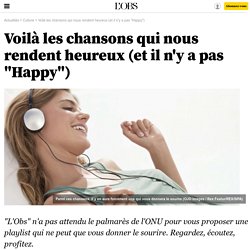 Voilà les chansons qui nous rendent heureux (et il n'y a pas "Happy")