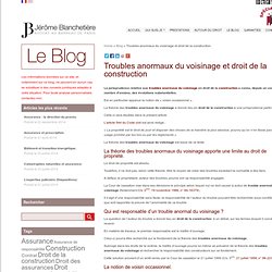 Les troubles anormaux du voisinage - Jérôme Blanchetière, avocat - Immobilier, construction, assurance