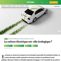 La voiture électrique est-elle écologique ?
