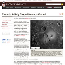 Volcanic Activity Shaped Mercury After All