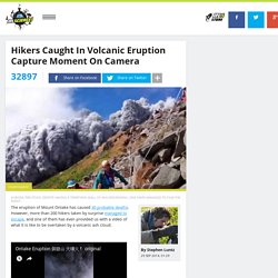 Hikers Caught In Volcanic Eruption Capture Moment On Camera