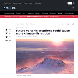 Future volcanic eruptions could cause more climate disruption