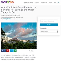 Arenal Volcano Costa Rica: Things to Do in La Fortuna - Trekaroo Family Travel Blog