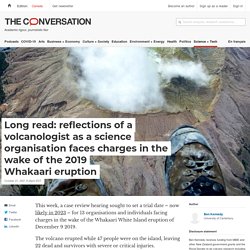 Long read: reflections of a volcanologist as a science organisation faces charges in the wake of the 2019 Whakaari eruption