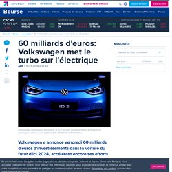60 milliards d'euros: Volkswagen met le turbo sur l'électrique