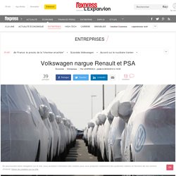 Volkswagen nargue Renault et PSA