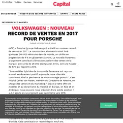VOLKSWAGEN : nouveau record de ventes en 2017 pour Porsche