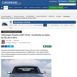 Volkswagen Phaeton (2001-2010) : une Bentley en habits de VW, dès 4 500 €