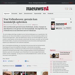 Van Vollenhoven: geruzie kan koninkrijk opbreken