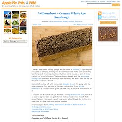 Vollkornbrot - German Whole Rye Sourdough Recipe