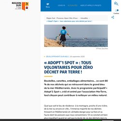 « Adopt’1 Spot » : tous volontaires pour zéro déchet par terre !- Ma Région Sud