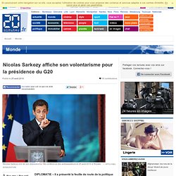 Nicolas Sarkozy affiche son volontarisme pour la présidence du G20