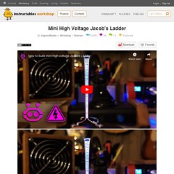 Mini High Voltage Jacob's Ladder : 8 Steps (with Pictures) - Instructables