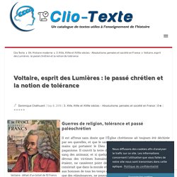 Voltaire, esprit des Lumières : le passé chrétien et la notion de tolérance Clio Texte