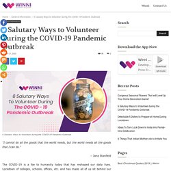 6 Salutary Ways to Volunteer during the COVID-19 Pandemic Outbreak