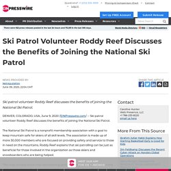 Ski Patrol Volunteer Roddy Reef Discusses the Benefits of Joining the National Ski Patrol