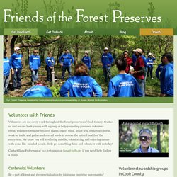 Volunteer with Friends - Friends of the Forest Preserves