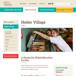 Visit Heifer Village in downtown Little Rock, Arkansas