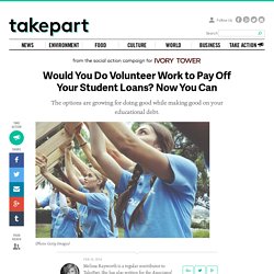 Pay Off Your Student Loans With Volunteer Work Through SponsorChange