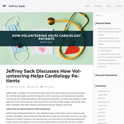 Jeffrey Sack Discusses How Volunteering Helps Cardiology Patients
