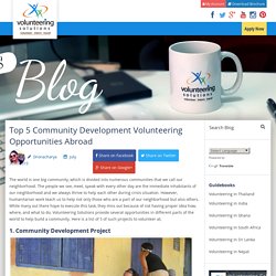 Top 5 Community Development Volunteering Opportunities Abroad