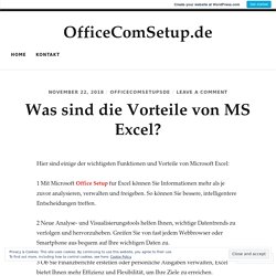 Was sind die Vorteile von MS Excel? – OfficeComSetup.de