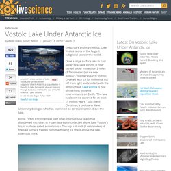 Vostok: Lake Under Antarctic Ice