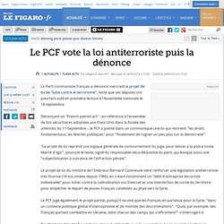 Le PCF vote la loi antiterroriste puis la dénonce