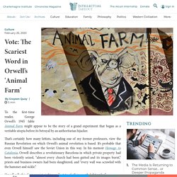 Vote: The Scariest Word in Orwell’s 'Animal Farm'