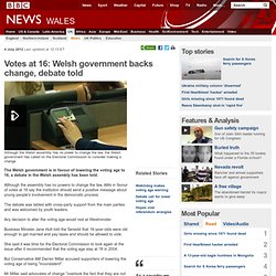 Votes at 16: Welsh government backs change, debate told