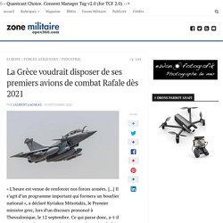 La Grèce voudrait disposer de ses premiers avions de combat Rafale dès 2021