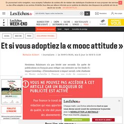 Et si vous adoptiez la « mooc attitude », Les Echos Week-end