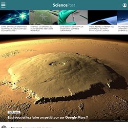 Et si vous alliez faire un petit tour sur Google Mars ?