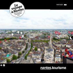 Le Voyage à Nantes à 360 ° - Evènements et visites à Nantes