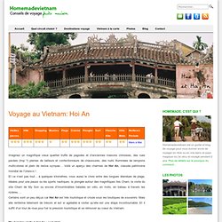 Voyage à Hoi An au Vietnam : météo, carte et bons plans
