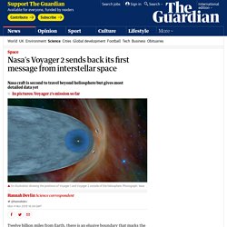 Nasa's Voyager 2 sends back its first message from interstellar space
