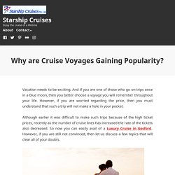Why are Cruise Voyages Gaining Popularity? – Starship Cruises