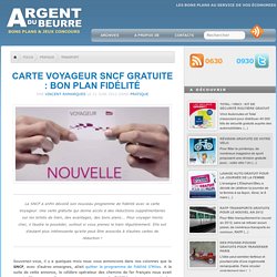 Carte Voyageur SNCF gratuite : bon plan fidélité