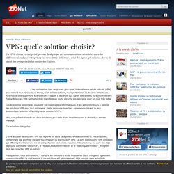 VPN: quelle solution choisir? - ZDNet