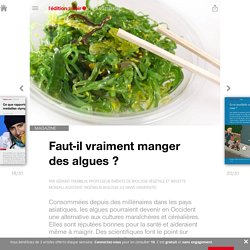 Faut-il vraiment manger des algues ? - Edition du soir Ouest France - 13/02/2018