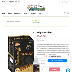 Vrigra Musli Oil for Men - Ayurvedic Medicine For Sexual Health