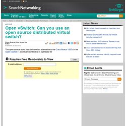 Open vSwitch: Can you use an open source distributed virtual switch?