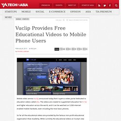 Vuclip Provides Free Educational Videos to Mobile Phone Users