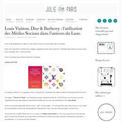 Louis Vuitton, Dior & Burberry : l’utilisation des Médias Sociaux dans l’univers du Luxe. « Juliefromparis