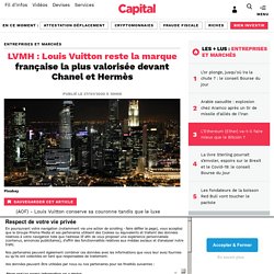 LVMH : Louis Vuitton reste la marque française la plus valorisée devant Chanel et Hermès