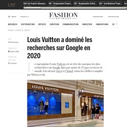 Louis Vuitton a dominé les recherches sur Google en 2020 - Actualité : medias (#1269099)